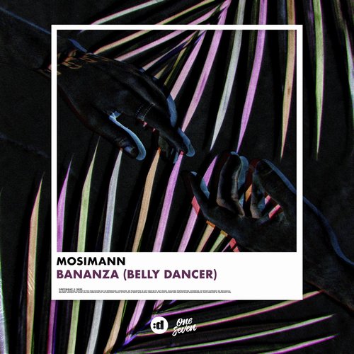 Mosimann - Bananza (Belly Dancer) (Extended Mix) [G0100047364553]